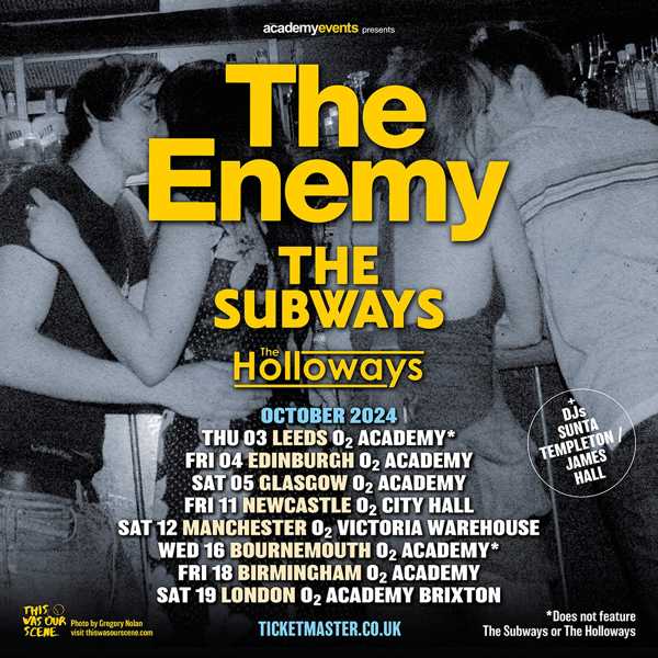 The Enemy 'Indie Til I Die' UK Tour 2024